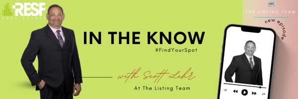 In The Know With Scott Lehr and The Listing Team